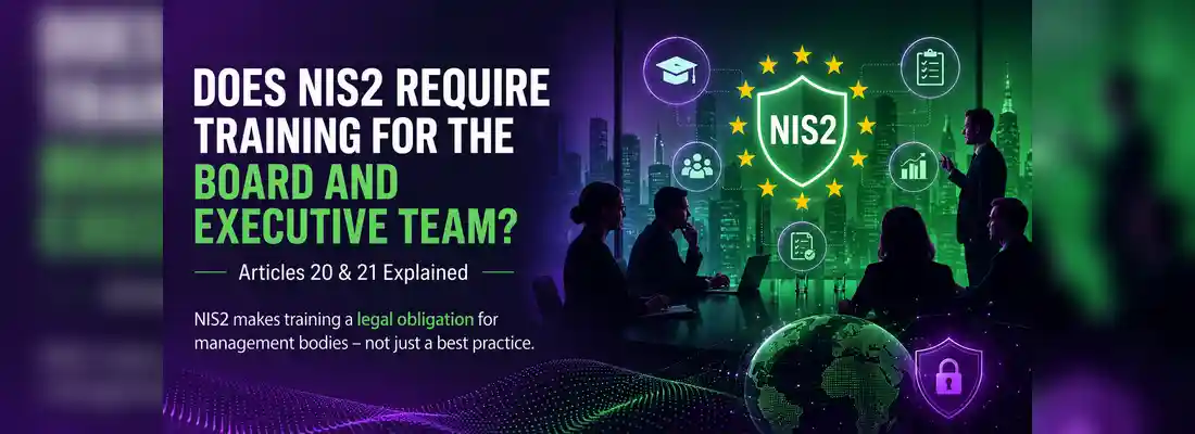 Does NIS2 Mandate Board Training? Articles 20 and 21 of NIS2 Explained